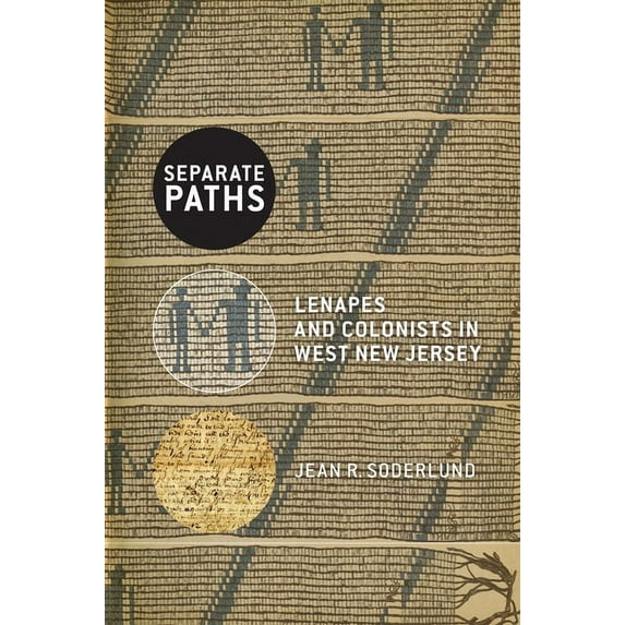 Ceres: Rutgers Studies in History Separate Paths: Lenapes and Colonists in West New Jersey, (Paperback)