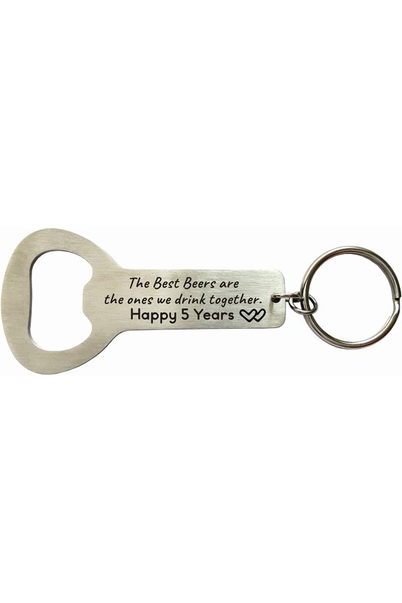 -5 Years Wedding Gift for Men The Best Beers Are The One We Drink Together Bottle Opener Keychain 5th Gift for Him Husband Wife