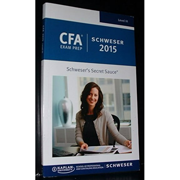 Pre-Owned CFA Exam Prep Schweser 2015 - Schweser's Secret Sauce - Level 3 / Level III (Paperback) 1475427921 9781475427929