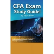 CFA Exam Study Guide! Level 1 - Best Test Prep Book to Help You Pass the Test Complete Review & Practice Questions to Become a Chartered Financial Analyst! Hardcover