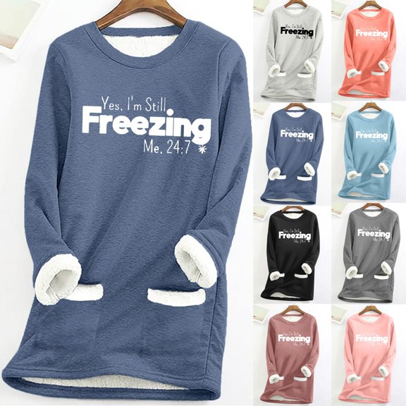 CFLVAEK Yes I'm Still Freezing Me 24:7 Pullover for Women Sherpa Fleece Lined Sweatshirts with Pockets Plus Size Fuzzy Soft Thermal Loungewear