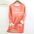 thumbnail image 1 of CFLVAEK Yes I'm Still Freezing Me 24:7 Fleece Lined Sweatshirts for Women Plus Size Long Sleeve Crewneck Thermal Pullover Tops Thicker Winter Loungewear with Pocket, 1 of 3