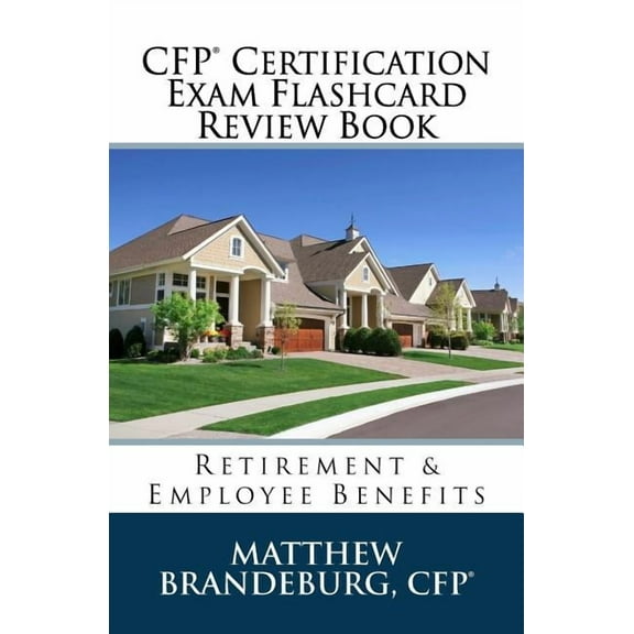 CFP Certification Exam Flashcard Review Books: CFP Certification Exam Flashcard Review Book: Retirement & Employee Benefits (2019 Edition) (Paperback)