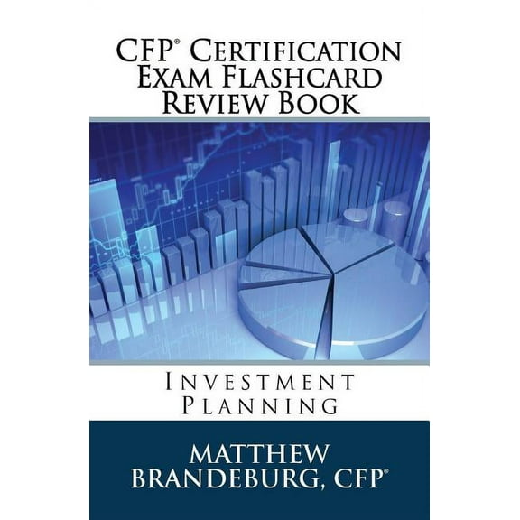 CFP Certification Exam Flashcard Review CFP Certification Exam Flashcard Review Book: Investment Planning (2019 Edition), Book 5, (Paperback)