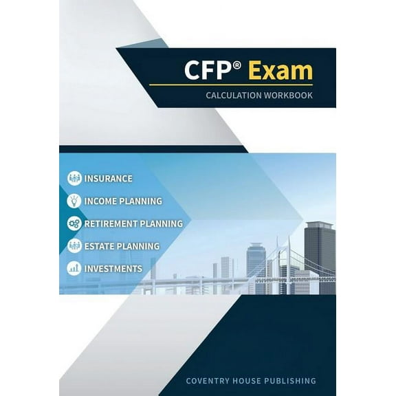 CFP Exam Calculation Workbook: 400+ Calculations to Prepare for the CFP Exam (2019 Edition)