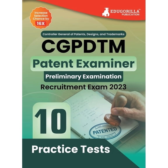 CGPDTM Patent Examiner Exam Book 2023 - Controller General of Patents, Designs, and Trade Marks 10 Practice Tests (1500 , (Paperback)