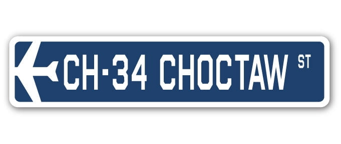 CH-34 Choctaw Street Sign Air Force Aircraft Military | Indoor/Outdoor ...