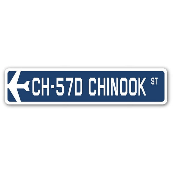 CH-57D Chinook Street Sign Air Force Aircraft Military | Indoor/Outdoor | 30" Wide