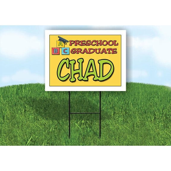 CHAD PRESCHOOL GRADUATE 18 in x 24 in Yard Sign Road Sign with Stand