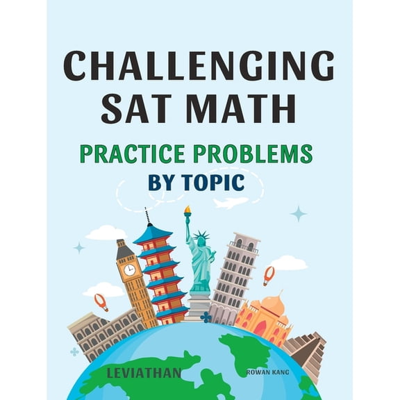 CHALLENGING SAT MATH Practice Problems by topic: Advanced Practice for High Scores on the Digital SAT Math, (Paperback)