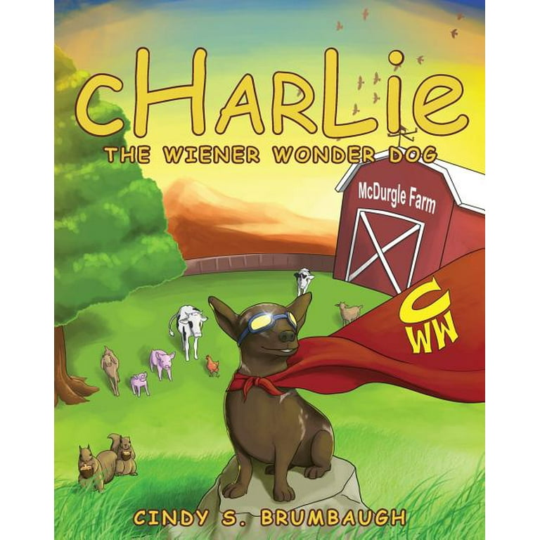 CHARLIE The Wiener Wonder Dog (Paperback) - Walmart.com