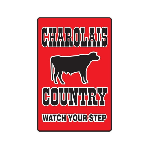CHAROLAIS COUNTRY Aluminum Sign farm animals watch your step redneck | Indoor/Outdoor | 18" Tall