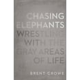 thumbnail image 1 of Pre-Owned Chasing Elephants: Wrestling with the Gray Areas of Life (Paperback) 1615211217 9781615211210, 1 of 1