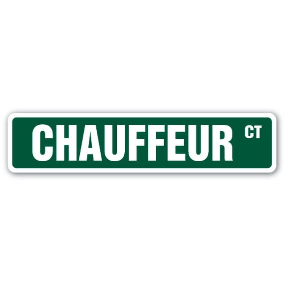 CHAUFFEUR Street Sign limosine limo drive stretch driver | Indoor/Outdoor | 24" Wide