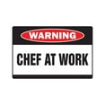 thumbnail image 1 of CHEF AT WORK Warning Aluminum Sign restaurant cook Aluminum Signs sous executive short order, 1 of 4