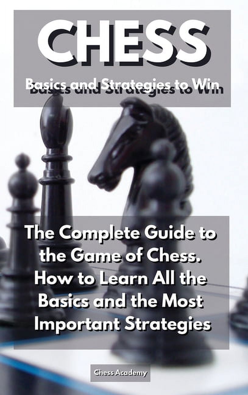 CHESS BASICS: The Quickest Way to Learn to Play (and Win) 