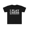 thumbnail image 1 of CHESS What’s your special power Chess player Unisex T-shirt S-3XL, 1 of 2