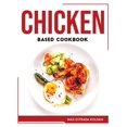 thumbnail image 1 of Chicken Based Cookbook, (Paperback), 1 of 1