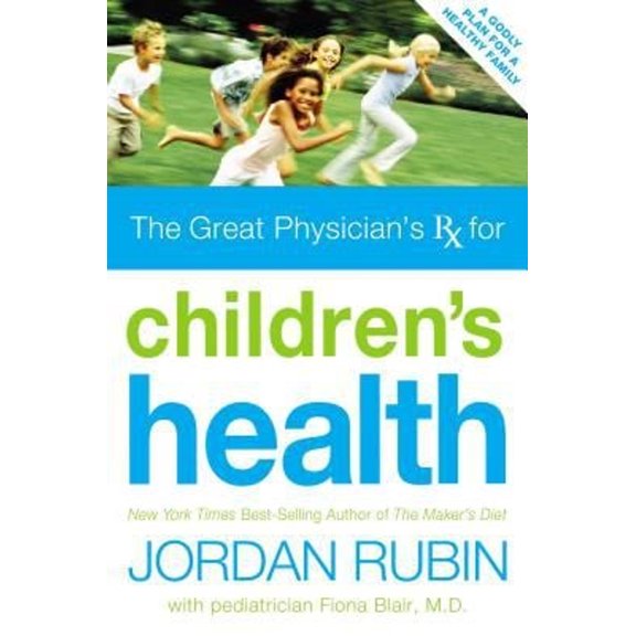 Pre-Owned Great Physician's Rx for Children's Health (Hardcover) 0785219021 9780785219026