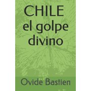 CHILE el golpe divino, Paperback
