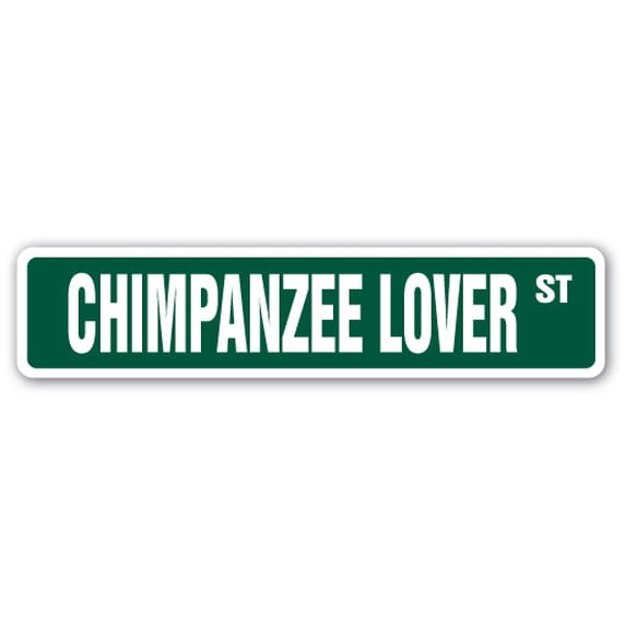 CHIMPANZEE LOVER Street Sign wildlife rainforest monkey mammal | Indoor/Outdoor | 36" Wide