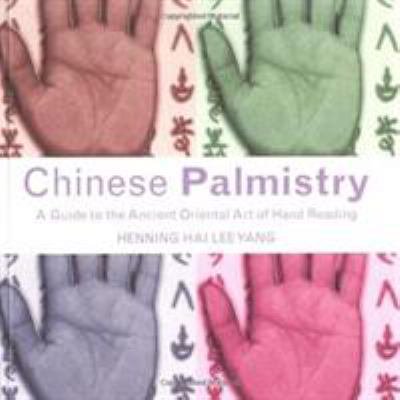 Pre-Owned Chinese Palmistry: Guide to the Ancient Oriental Art of Hand Reading (Paperback) 1843337401 9781843337409