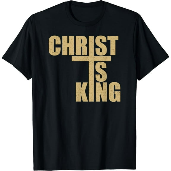 CHRIST IS KING Christ IS KING CROSS CRUCIFIX T-Shirt