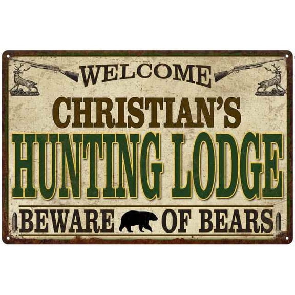 CHRISTIAN'S Hunting Lodge Sign Man Cave 8x12 Metal Sign 208120085239