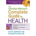 thumbnail image 1 of Pre-Owned The Christian Woman's Complete Guide to Health: Everything You Need to Know about You! Adolescence to Menopause and Everything in Between (Paperback) 1599792079 9781599792071, 1 of 1