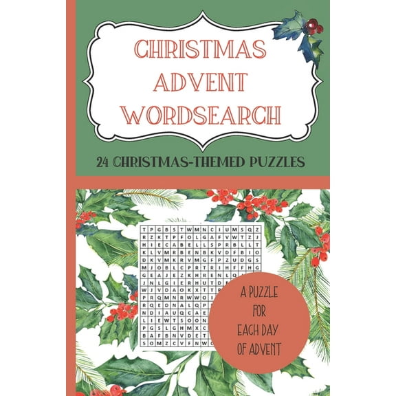 CHRISTMAS ADVENT WORDSEARCH. 24 Christmas-Themed Puzzles - A Puzzle for each day of Advent.: Count down to Christmas with a wordsearch-a-day from 1st to 24th December. Puzzles and pictures to get you