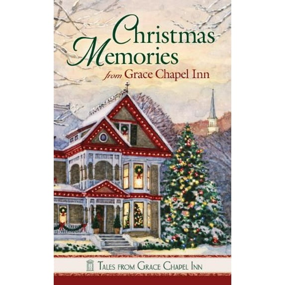 Pre-Owned Christmas Memories at Grace Chapel Inn (Tales from Grace Chapel Inn) (Paperback) 0824945077 9780824945077