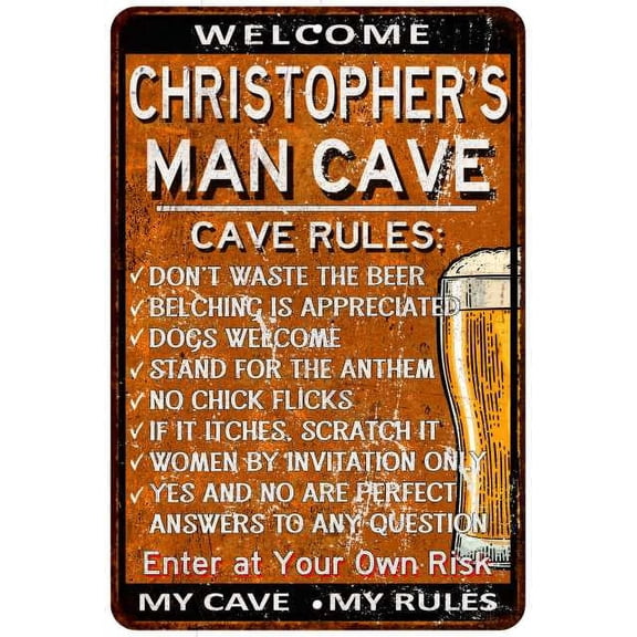 CHRISTOPHER'S Man Cave Rules Rusty Metal Beer Sign Home Wall DÃ©8 x 12 High Gloss Metal 208120051501