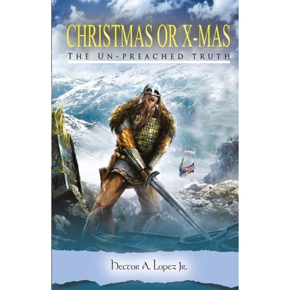 Christmas or X-Mas: The Un-Preached Truth
