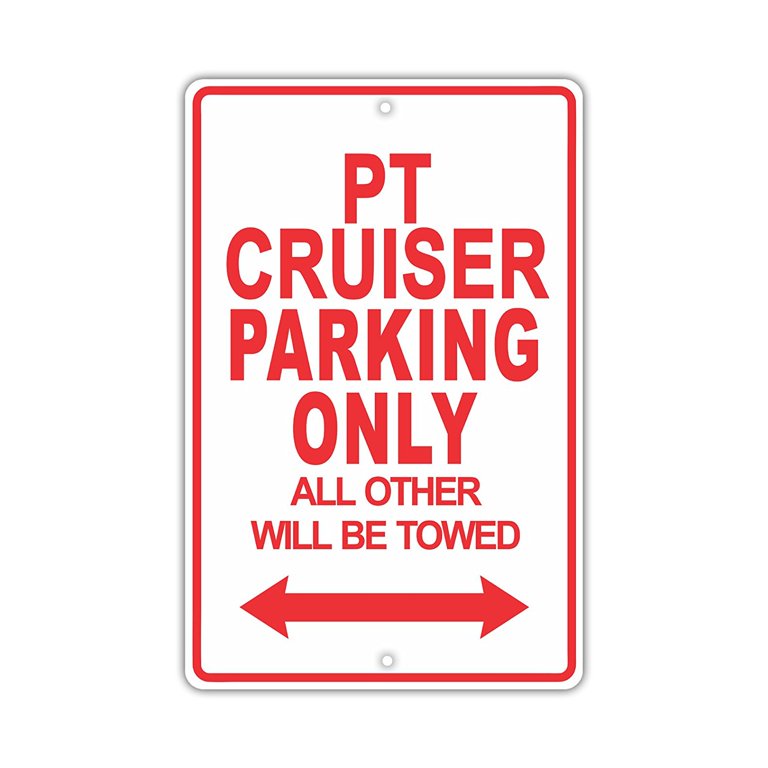 CHRYSLER PT CRUISER Parking Only All Others Will Be Towed