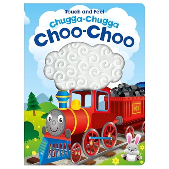 CHUGGA-CHUGGA CHOO-CHOO TOUCH AND FEEL