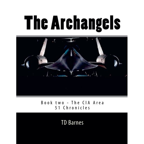 CIA Area 51 Chronicles The Archangels, Book 2, (Paperback)