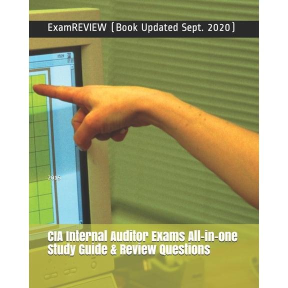 CIA Internal Auditor Exams All-in-one Study Guide & Review Questions 2015 (Paperback) by Examreview