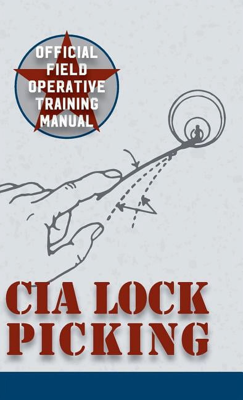 CIA Lock Picking: Field Operative Training Manual (Hardcover) - Walmart.com