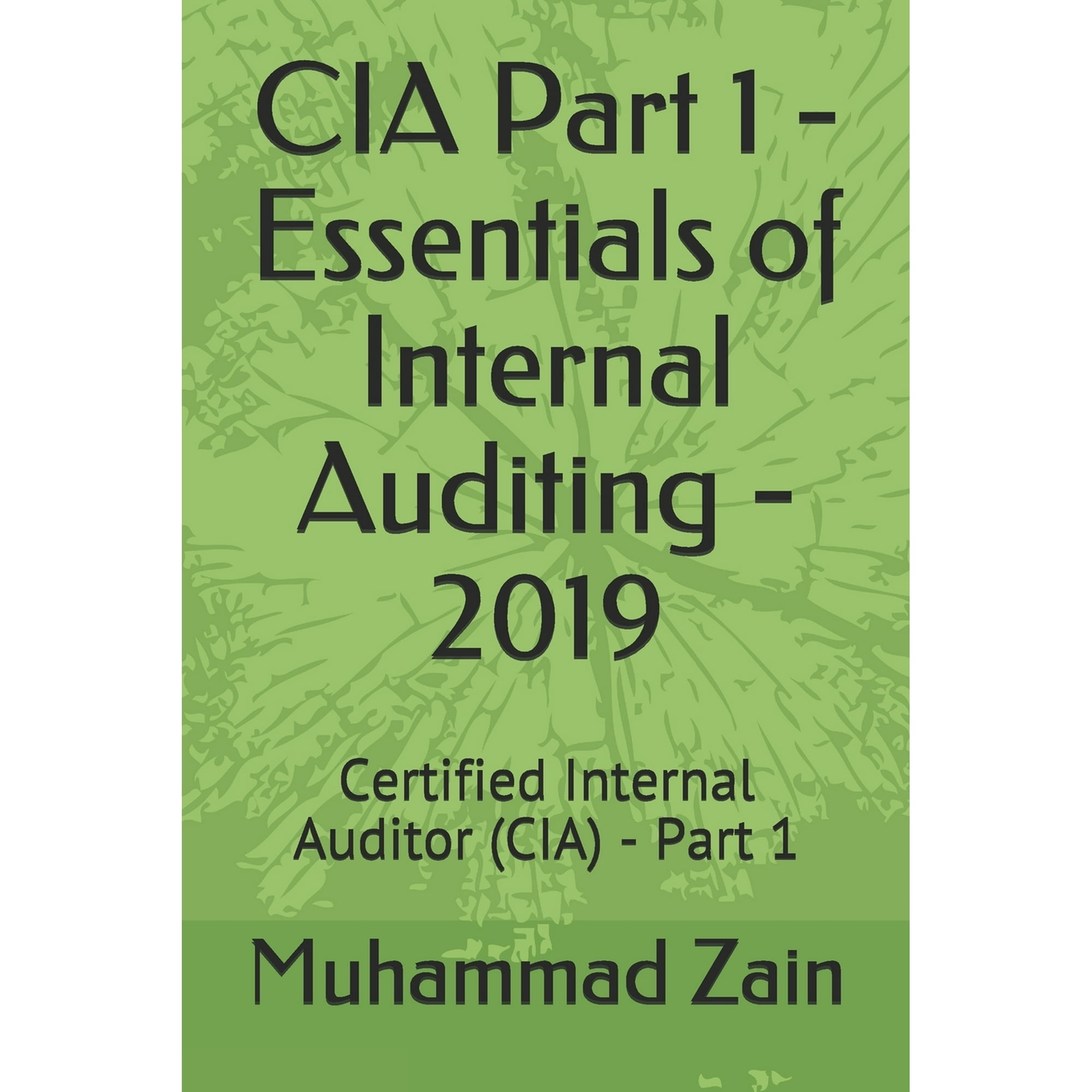CIA Part 1: CIA Part 1 - Essentials of Internal Auditing - 2019