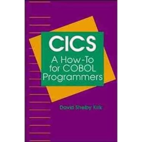 Pre-Owned CICS: A How-To for COBOL Programmers (Paperback) 047158021X 9780471580218
