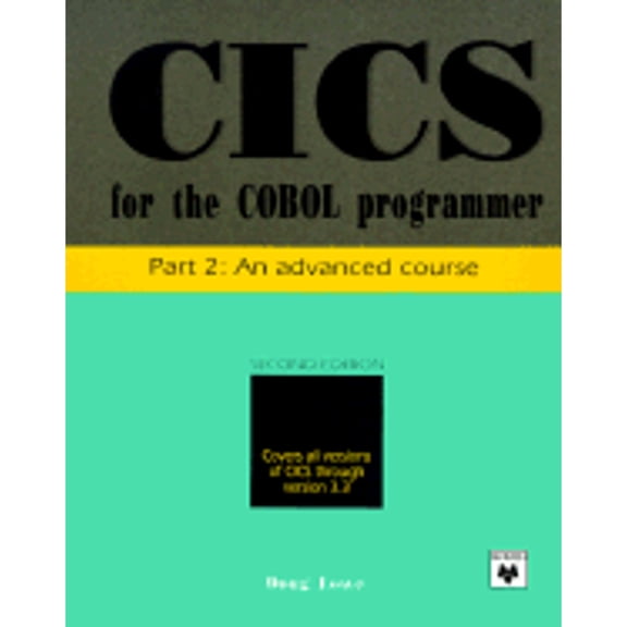 Pre-Owned CICS for the COBOL Programmer, Part 2: An Advanced Course (Paperback) 0911625674 9780911625677