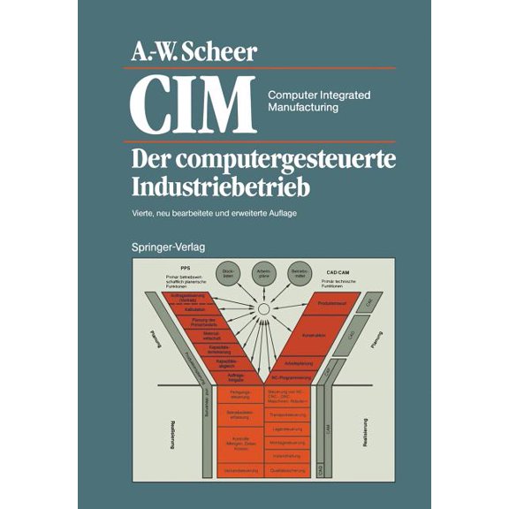 CIM Computer Integrated Manufacturing: Der Computergesteuerte Industriebetrieb, (Paperback)