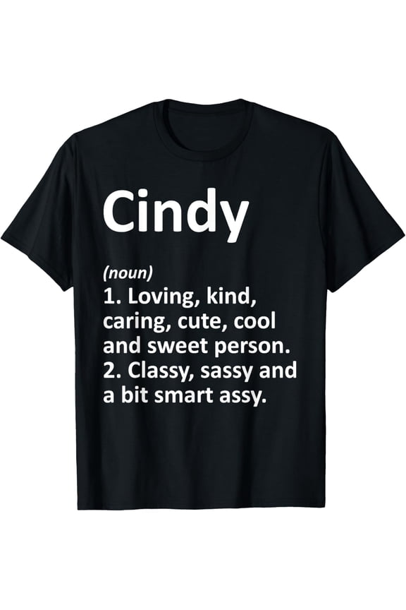 CINDY Definition Personalized Name Funny Birthday Gift Idea Funny Creative Graphic T-Shirt