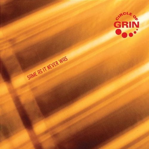 Same As It Never Was Circle of Grin (CD)