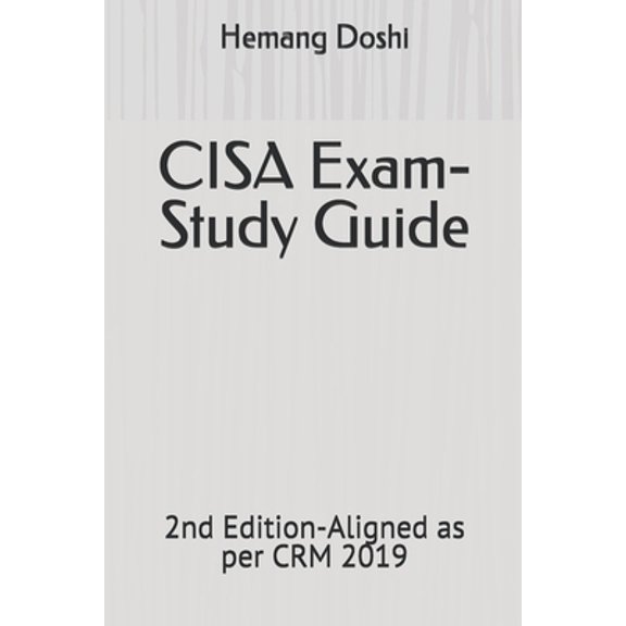 Pre-Owned CISA Exam-Study Guide by Hemang Doshi (Paperback) 1983328340 9781983328343