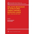 thumbnail image 1 of CISM International Centre for Mechanical Inelastic Behaviour of Structures Under Variable Repeated Loads: Direct Analysis Methods, Book 432, (Paperback), 1 of 1
