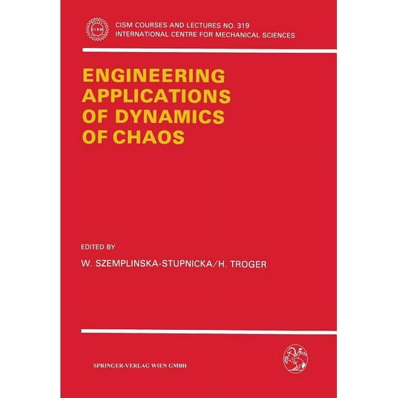 CISM International Centre for Mechanical Engineering Applications of Dynamics of Chaos, Book 319, (Paperback)