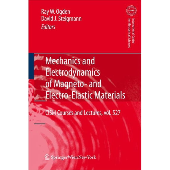 CISM International Centre for Mechanical Mechanics and Electrodynamics of Magneto- And Electro-Elastic Materials, Book 527, (Hardcover)