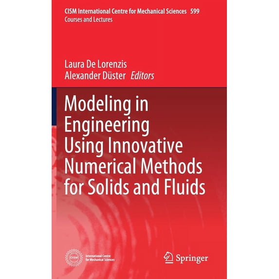 CISM International Centre for Mechanical Modeling in Engineering Using Innovative Numerical Methods for Solids and Fluids, Book 599, (Hardcover)