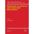 thumbnail image 1 of CISM International Centre for Mechanical Modeling of Defects and Fracture Mechanics, Book 331, (Paperback), 1 of 1